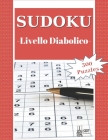 Sudoku - Livello Diabolico: 300 Sudoku Puzzles Diabolici con soluzione: ideali per rilassarsi e divertirsi. Adatto a tutte le età. Perfetto come r By Sbrt Pub Cover Image