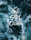 Get Sh*t Done: Dotted Bullet/Dot Grid Notebook - Crashing Waters, 7.44 x 9.69 Cover Image