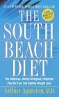 The South Beach Diet: The Delicious, Doctor-Designed, Foolproof Plan for Fast and Healthy Weight Loss By M.D. Agatston, Arthur Cover Image