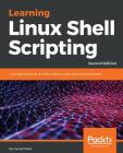 Learning Linux Shell Scripting - Second Edition Cover Image