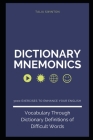 Dictionary Mnemonics: 3000 Exercises to Enhance your English Vocabulary Through Dictionary Definitions of Difficult Words Cover Image