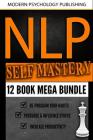 NLP Self Mastery: 12 Book Mega Bundle By Modern Psychology Publishing Cover Image