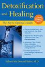 Detoxification and Healing: The Key to Optimal Health By Sidney MacDonald Baker Cover Image