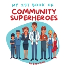 My 1st Book of Community Superheroes: Learn about community helpers (For Toddlers and Kids ages 2-5 years) Cover Image