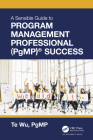 The Sensible Guide to Program Management Professional (PgMP)(R) Success By Te Wu Cover Image