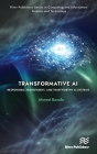 Transformative AI: Responsible, Transparent, and Trustworthy AI Systems By Ahmed Banafa Cover Image