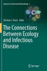 The Connections Between Ecology and Infectious Disease (Advances in Environmental Microbiology #5) Cover Image