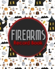 Firearms Record Book: ATF Bound Book, Gun Inventory, FFL A&D Book, Firearms Record Book, Cute Halloween Cover Cover Image