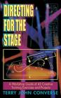 Directing for the Stage a Workshop Guide of Creative Exercises and Projects By Terry John Converse Cover Image