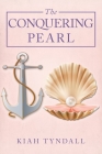 The Conquering Pearl By Kiah Tyndall Cover Image