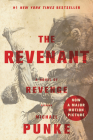 The Revenant: A Novel of Revenge By Michael Punke Cover Image