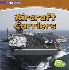 Aircraft Carriers: A 4D Book (Mighty Military Machines) By Matt Scheff Cover Image