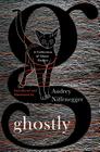 Ghostly: A Collection of Ghost Stories By Audrey Niffenegger Cover Image