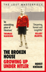 The Broken House: Growing up under Hitler By Horst Krüger Cover Image