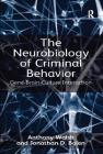 The Neurobiology of Criminal Behavior: Gene-Brain-Culture Interaction Cover Image