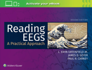 Reading EEGs: A Practical Approach By L. John Greenfield, Jr., MD, PhD, Paul R. Carney, MD, DABSM, James D. Geyer, MD Cover Image