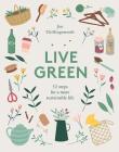 Live Green: 52 Steps for a More Sustainable Life By Jen Chillingsworth, Amelia Flower (Illustrator) Cover Image