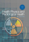 Health Physics and Radiological Health By Thomas E. Johnson, PhD, Brian K. Birky, Ph.D. Cover Image
