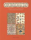 New Mexico Colcha Club: Spanish Colonial Embroidery & the Women Who Saved It By Nancy C. Benson Cover Image