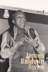 James Baldwin Review: Volume 5 By Douglas Field (Editor), Justin Joyce (Editor), Dwight McBride (Editor) Cover Image