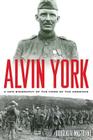 Alvin York: A New Biography of the Hero of the Argonne (American Warriors) By Douglas V. Mastriano Cover Image