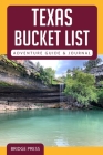 Texas Bucket List Adventure Guide & Journal By Bridge Press Cover Image