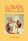 Luban By Luban E. Shu, Jason E. Read (Translator) Cover Image