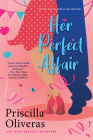 Her Perfect Affair: A Feel-Good Multicultural Romance (Matched to Perfection #2) By Priscilla Oliveras Cover Image