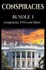 Conspiracies: Bundle 1 - Conspiracies, UFOs and Aliens By Alex Monaldo Cover Image