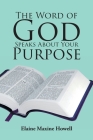 The Word of God Speaks About Your Purpose Cover Image