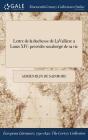 Lettre de la duchesse de LaValliere a Louis XIV: précédée ďun abrégé de sa vie By Adrien Blin De Sainmore Cover Image