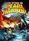 The Attack on Pearl Harbor (Disaster Stories) By Chris Bowman, Joel Vollmer (Illustrator) Cover Image