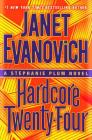 Hardcore Twenty-Four: A Stephanie Plum Novel By Janet Evanovich Cover Image