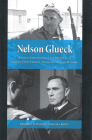 Nelson Glueck: Biblical Archaeologist and President of the Hebrew Union College-Jewish Institute of Religion Cover Image