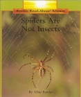 Spiders Are Not Insects (Rookie Read-About Science: Animals) Cover Image