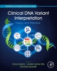 Clinical DNA Variant Interpretation: Theory and Practice Cover Image