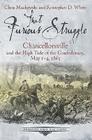 That Furious Struggle: Chancellorsville and the High Tide of the Confederacy, May 1-4, 1863 (Emerging Civil War) By Chris Mackowski, Kristopher D. White Cover Image