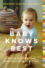 Baby Knows Best: Raising a Confident and Resourceful Child, the RIE™ Way By Deborah Carlisle Solomon Cover Image