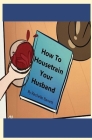 How to Housetrain Your Husband Cover Image