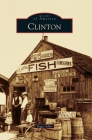 Clinton (Images of America (Arcadia Publishing)) Cover Image
