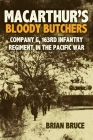 Macarthur's Bloody Butchers: Company G, 163rd Infantry Regiment, in the Pacific War Cover Image