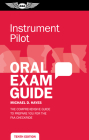 Instrument Pilot Oral Exam Guide: The Comprehensive Guide to Prepare You for the FAA Checkride By Michael D. Hayes Cover Image
