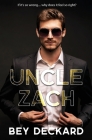 Uncle Zach By Bey Deckard Cover Image