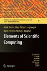 Elements of Scientific Computing (Texts in Computational Science and Engineering #7) By Aslak Tveito, Hans Petter Langtangen, Bjørn Frederik Nielsen Cover Image