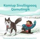 Kamik's First Sled (Inuktitut) By Matilda Sulurayok, Qin Leng (Illustrator) Cover Image