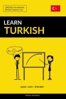 Learn Turkish - Quick / Easy / Efficient: 2000 Key Vocabularies By Pinhok Languages Cover Image