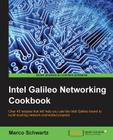 Intel Galileo Networking Cookbook By Marco Schwartz Cover Image