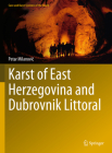 Karst of East Herzegovina and Dubrovnik Littoral (Cave and Karst Systems of the World) Cover Image