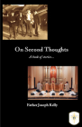 On Second Thoughts: A Book of Stories By Joseph Kelly Cover Image