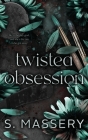 Twisted Obsession: Alternate Cover By S. Massery Cover Image